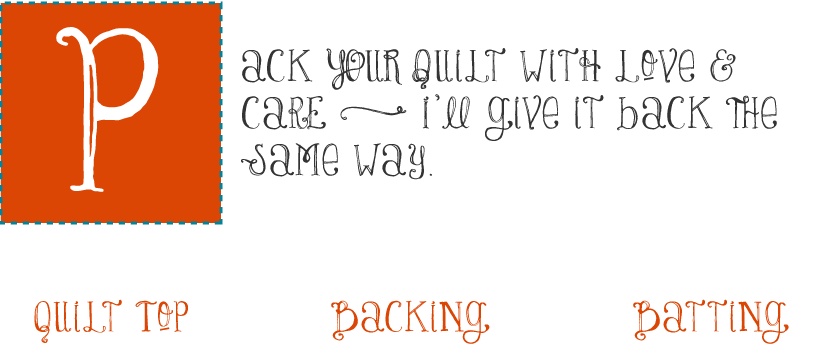 Pack your quilt with love and care - I'll give it back the same way.